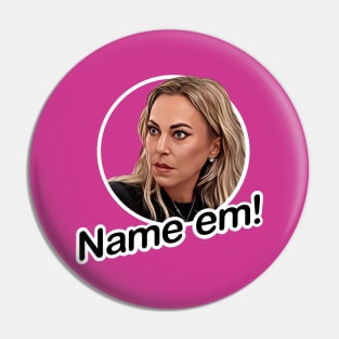 Name em - Sutton Stracke Real Housewives Pin