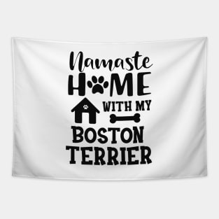 Boston Terrier Dog - Namaste home with my boston terrier Tapestry