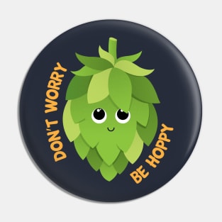 Don't Worry Be Hoppy Pin