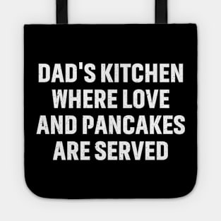 Dad's kitchen where love Tote