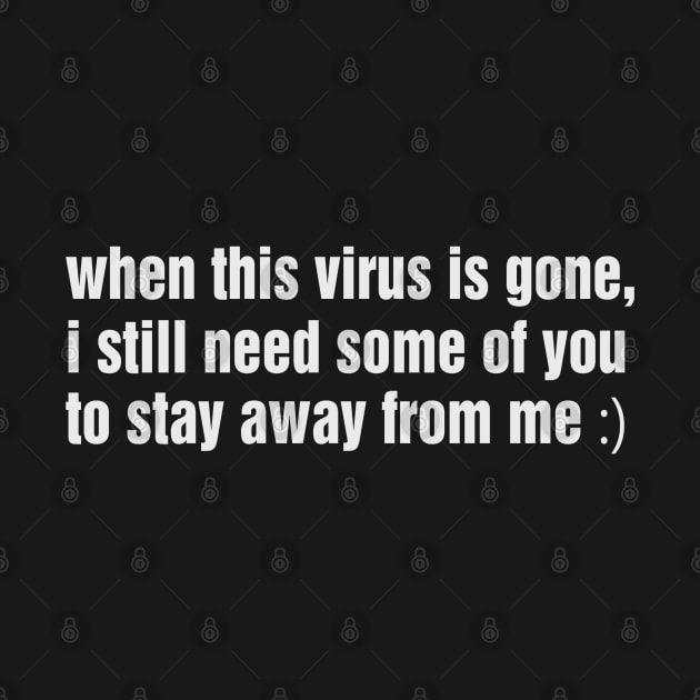 When this virus is gone by GLStyleDesigns