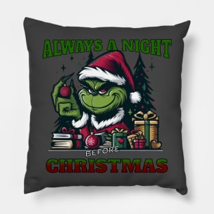The Grinch: ALWAYS A NIGHT BEFORE CHRISTMAS Pillow