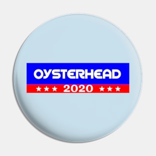 OYSTERHEAD 2020 Pin