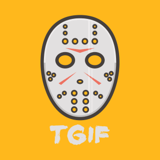 TGIF the 13th T-Shirt