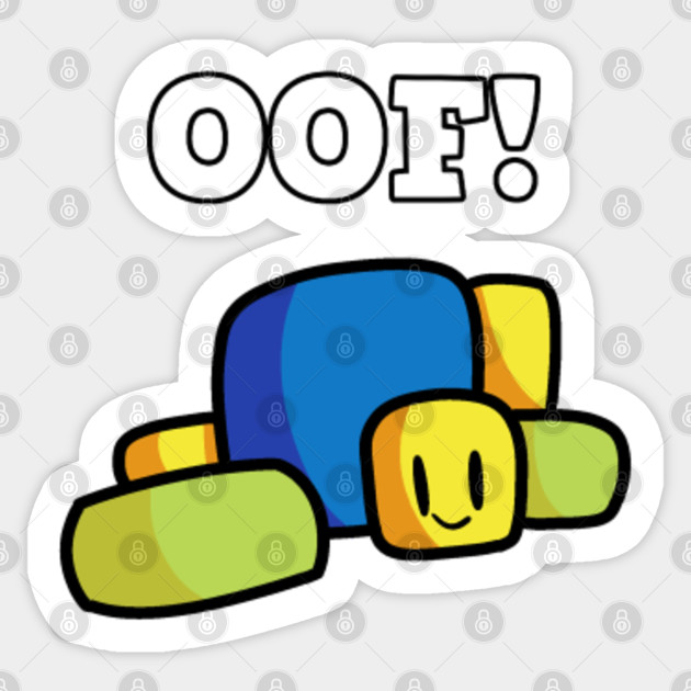 Oof Dank Meme Roblox Noob Gamer Gift Roblox Oof Sticker Teepublic Au - roblox meme stickers teepublic