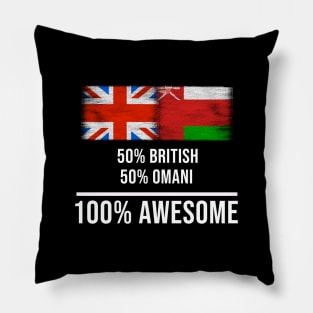 50% British 50% Omani 100% Awesome - Gift for Omani Heritage From Oman Pillow