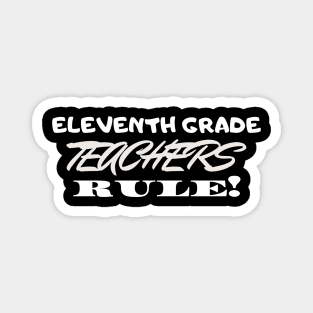 Eleventh Grade Teachers Rule! Magnet