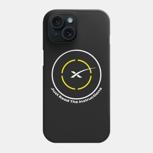 Just Read The Instructions - SpaceX Landing Droneship Phone Case