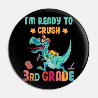 Back To School I'm Ready To Crush 3rd Grade Dinosaur Pin