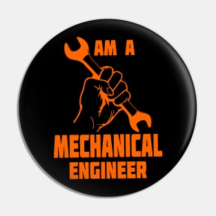 I Am A Mechanical Engineer Pin