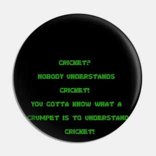 Cricket? Pin