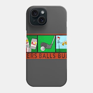 Beers, Balls, Buds Phone Case