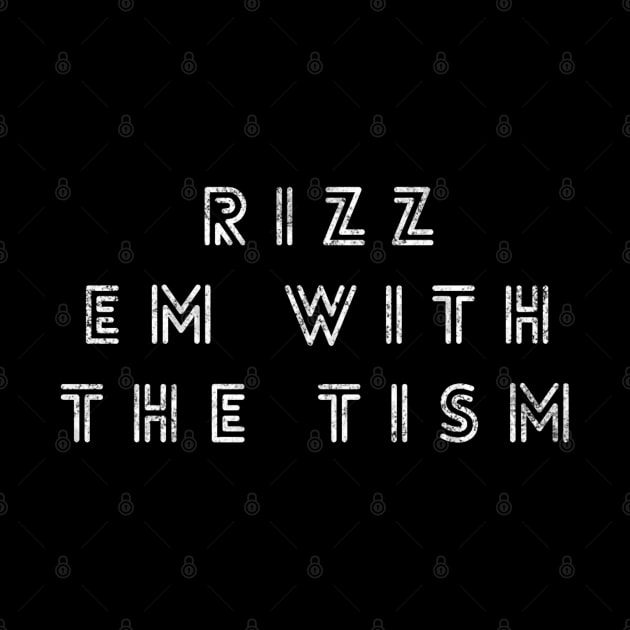 Rizz Em With The Tism 9 by naughtyoldboy