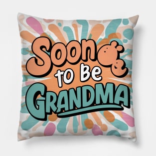 Soon To Be Grandma V2 Pillow