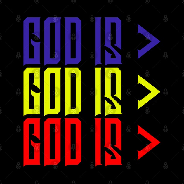 Copy of God is Greater, Colorful, Christian, Jesus, Quote, Believer, Christian Quote, Saying by ChristianLifeApparel