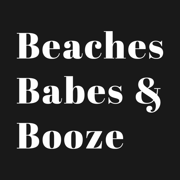 Beaches Babes and Booze by martinroj