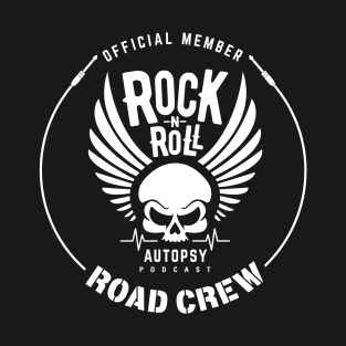 Rock-n-Roll Autopsy Road Crew T-Shirt