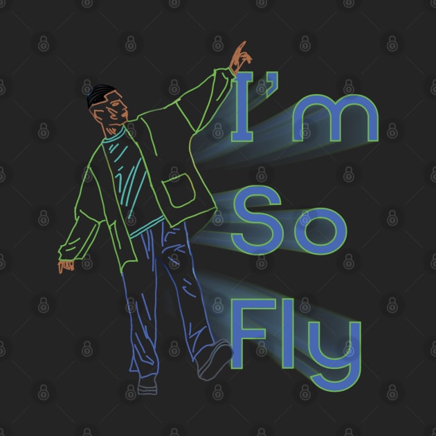 I'm So Fly by djmrice