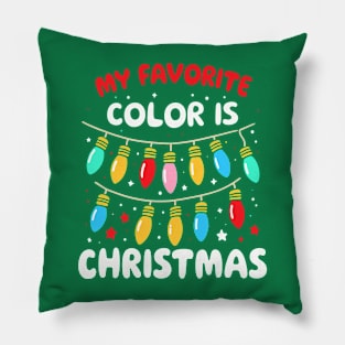 My Favorite Color Is Christmas - Festive Lights Pillow