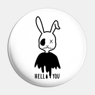 Creepy Bunny Hell(o) You Pin