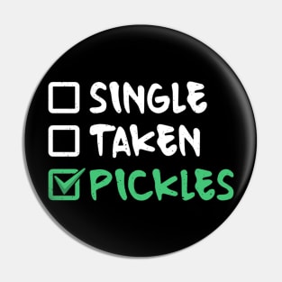 Single Taken Pickles Pickle Pin