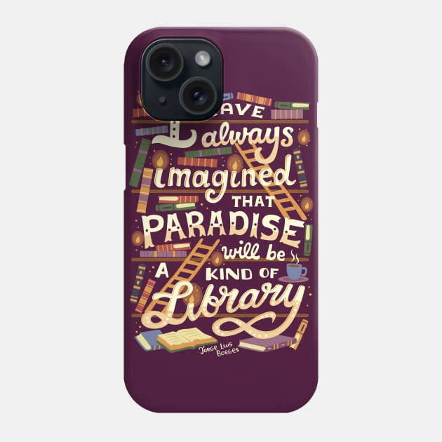 Library is Paradise Phone Case by risarodil