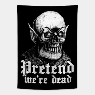 Pretend we are dead / Vampire skull Tapestry