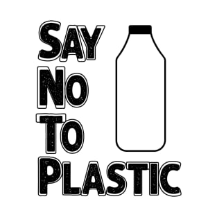 Say No To Plastic - Save Earth T-Shirt