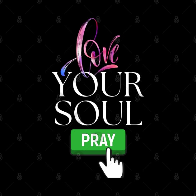 Love your soul, pray by KIRBY-Z Studio