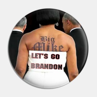 LET'S GO BRANDON - BIG MIKE Endorsed Pin