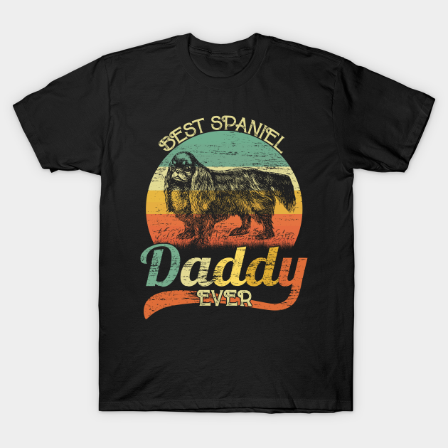 BEST Spaniel DADDY EVER, Vintage Dog - Dog Daddy - T-Shirt