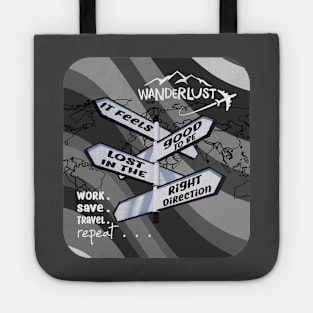 Wanderlust - It feels good to be lost in the right direction Tote