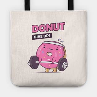 Donut Give Up! Tote