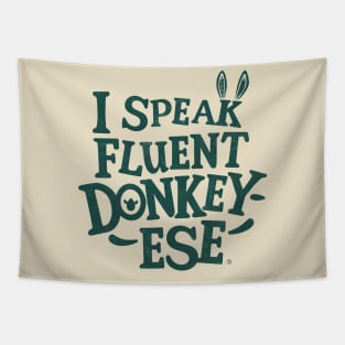 I Speak Fluent Donkey-ese Tapestry