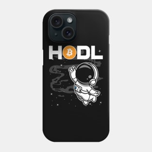 HODL Astronaut Bitcoin BTC Coin To The Moon Crypto Token Cryptocurrency Blockchain Wallet Birthday Gift For Men Women Kids Phone Case