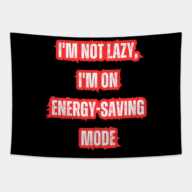 I'm not lazy, I'm on energy-saving mode Tapestry by Mary_Momerwids