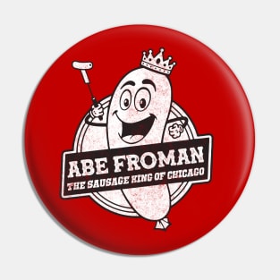 Abe Froman - The Sausage King of Chicago - vintage logo Pin