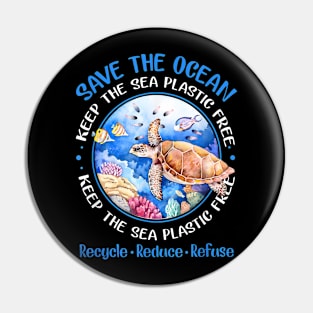 Turtle Save The Ocean Keep The Sea Plastic Free Pin