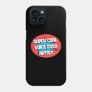 super cool voice over artist Phone Case