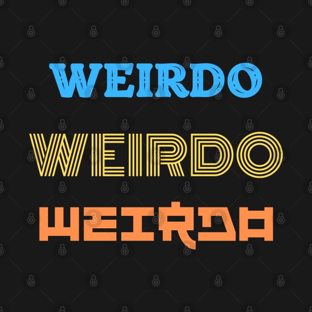 Weirdo by Lacrosse & Motivational T-Shirts 