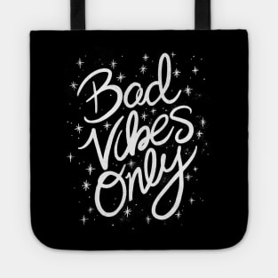 Bad Vibes Only Tote