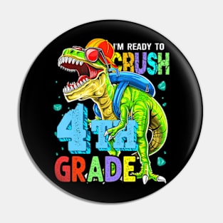 Im Ready To Crush 4Th Grade Dinosaur Back To School Boy Kid Pin