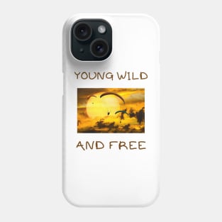 Young wild and free Phone Case