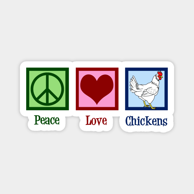 Peace Love Chickens Magnet by epiclovedesigns