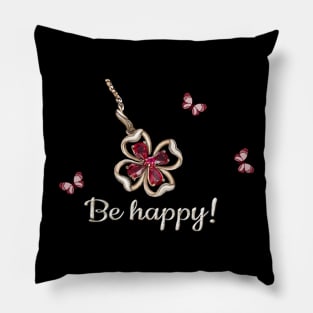 Be happy! Pillow