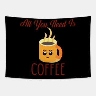 All You Need Is Coffee Tapestry