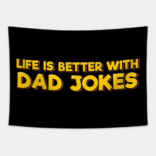 Life is Better with Dad Jokes Tapestry