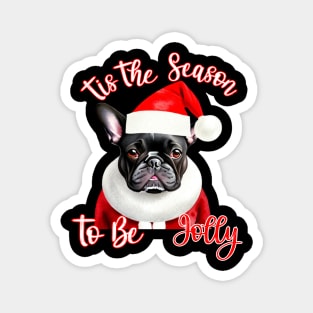 Funny French Bulldog Tis The Season Magnet