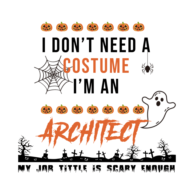 I don't need a costume, I'm an Architect by Maha-H