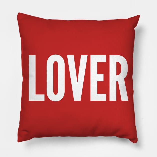 Lover - Cute Personality Slogan Pillow by sillyslogans